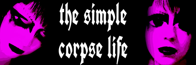 THE SIMPLE CORPSE LIFE